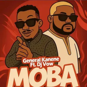 General Kanene ft DJ Vow – Moba (Alcohol)