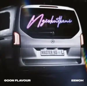 Goon Flavour ft Master KG & Eemoh – Ngishutheni