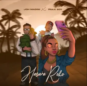 Joh Madini X Paka Boy – Hasara Roho
