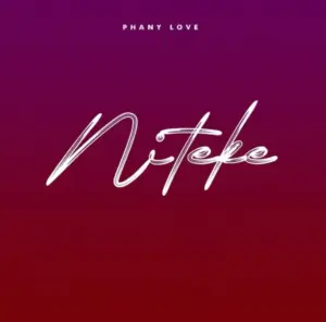 Audio | Phany Love – Niteke  | Download Mp3