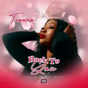 Tianna – Back To You
