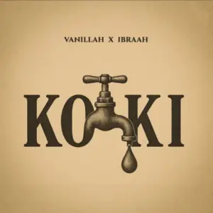 Vanillah ft Ibraah – Koki