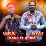 Jua Cali – Make It Quick