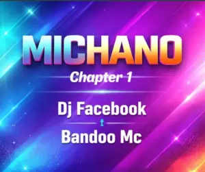 Dj Facebook & Bando Mc – Michano Chapter 1