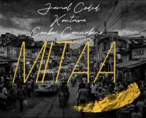 Jamal Coded ft Kontawa & Conboi Cannabino – Mitaa