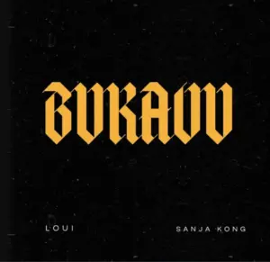 Loui ft Sanja Kong – Bukavu