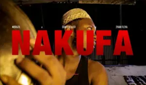 Mbrazil ft Chafu Killer & 2van Fleva – Nakufa
