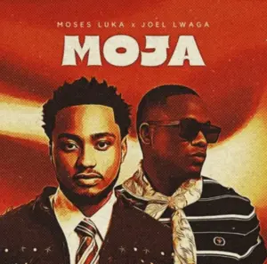 Moses Luka ft Joel Lwaga – Moja