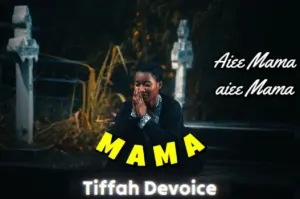 Tiffah Devoice – Mama