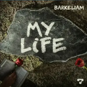 Barkeliam – My Life