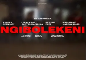 DJ Maphorisa ft XDuppy & Sean1401 – Ngibolekeni