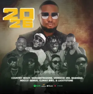 Joowzey X Viongozi255 X Country Wizzy X Moni Centrozone X Mocco Genius X Climax Bibo X Baghdad X Luckstone – 2026