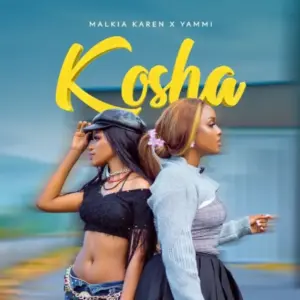 Malkia Karen ft Yammi – Kosha