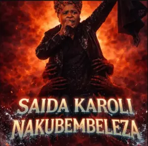 Saida Karoli – Nakubembeleza