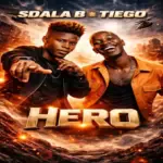 Sdala B ft Tiego – Hero