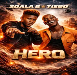 Sdala B ft Tiego – Hero