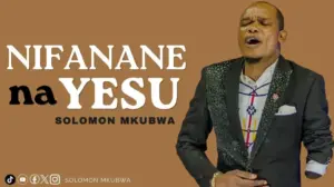 Solomon Mkubwa – Nifanane na Yesu