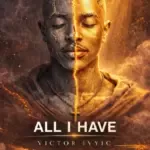 Victor Ivyic – All I have