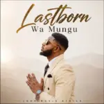 Lastborn Wa Mungu
