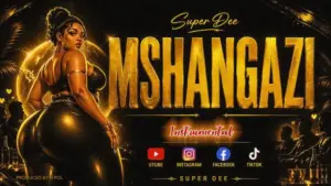 Super Dee tz – Mshangazi