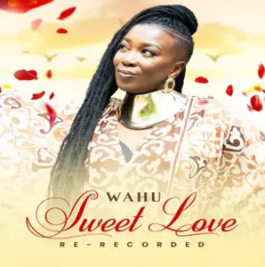 Wahu – Sweet Love (Re-Recorded)