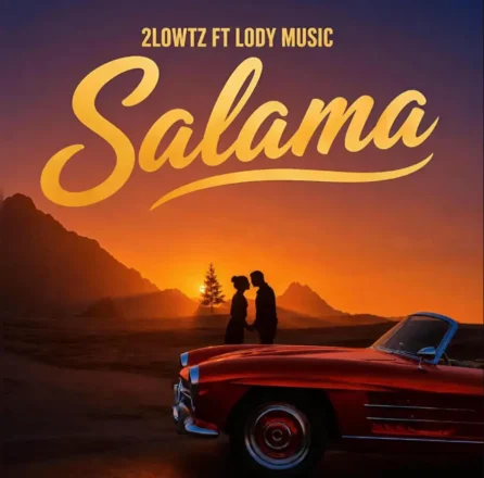 2lowtz Ft. Lody Music – Salama