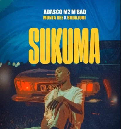 Adasco M2 M’bad ft Munta Dee & Buda Zoni – Sukuma